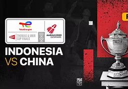 Prediksi Bola Malam Ini Indonesia Vs China Thomas Cup